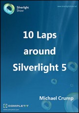 10 Laps around Silverlight 5