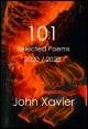 Book title: 101 Selected Poems. Author: John Xavier