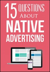 15 Questions About Native Advertising