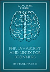 C, C++, Java, Python, PHP, JavaScript and Linux For Beginners