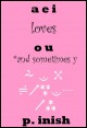 Book title: I Loves You. Author: P. Inish