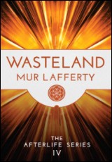 Wasteland: Book 4 in The Afterlife Series