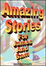 Amazing Stories for James and Sam