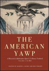 The American Yawp: Volume 1: to 1877
