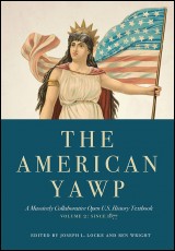 The American Yawp: Volume 2: Since 1877