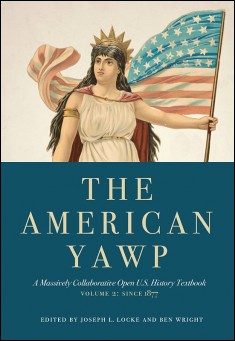 The American Yawp: Volume 2: Since 1877