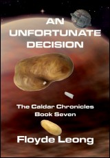 An Unfortunate Decision: The Caldar Chronicles Book Seven