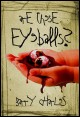 Book title: Are These Eyeballs?. Author: Garry Charles