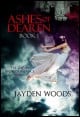 Book title: Ashes of Dearen: Book 1. Author: Jayden Woods