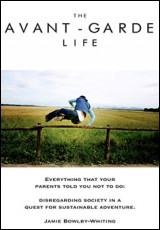 The Avant-Garde Life