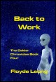 Book title: Back to Work: The Caldar Chronicles Book Four. Author: Floyde Leong