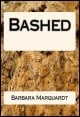 Book title: Bashed. Author: Barbara Marquardt