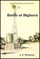 Book title: Battle at Bighorn. Author: J. E. Richman