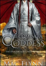 Becoming a Goddess (The Dragon God's Wife Book 1)