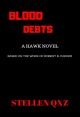 Book title: Blood Debts. Author: Stellen Qxz