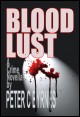 Book cover: blood Lust, by Peter C Byrnes Book cover: blood Lust, by Peter C Byrnes