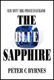 Book title: The Blue Sapphire. Author: Peter C Byrnes.