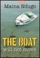 Book title: The boat will not move. Author: Maina Ndugo
