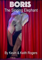 Boris the Singing Elephant: Faith, Poems & Songs
