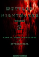 Bottled Nightmares Vol.2