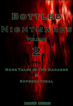 Bottled Nightmares Vol.2