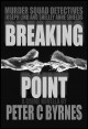 Book cover: Breaking Point, by Peter C Byrnes Book cover: Breaking Point, by Peter C Byrnes
