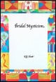 Book title: Bridal Mysticism. Author: K A Shott