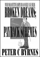 Broken Dreams; Payback Schemes