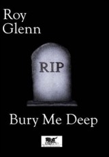 Bury Me Deep