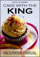 Cake With The King: Facilitator Manual