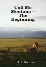 Call Me Montana - The Beginning