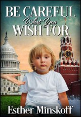 Be Careful What You Wish For