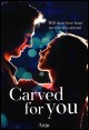 Carved for You Book title: Carved for You. Author: Anju