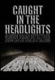 Book title: Caught in the Headlights. Author: Peter C Byrnes