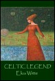 Book title: Celtic Legend. Author: Eliza Witte