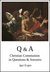 Q & A: Christian Communion in Questions & Answers