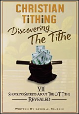 Christian Tithing: Discovering the Tithe, Seven Shocking Secrets About the O.T Revealed