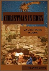 Christmas in Eden (A New Theory of Adam)