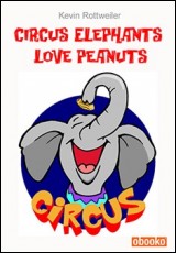 Circus Elephants Love Peanuts