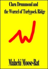 Clara Drummond and the Wurzel of Turlypock Ridge 