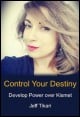 Book title: Control Your Destiny. Author: Jeff Tikari