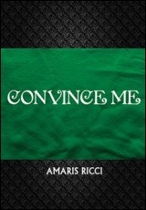 Convince Me