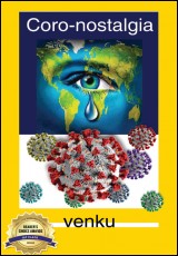 Coro-Nostalgia (My experience with Covid 19)