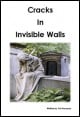Book title: Cracks in Invisible Walls. Author: Val Hamann