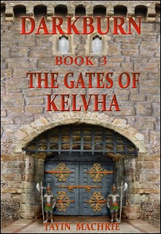 Darkburn Book 3: The Gates of Kelvha