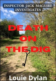 Book title: Death on the Dig. Author: Louie Dylan