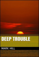 Deep Trouble