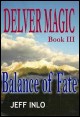 Book title: Delver Magic, Balance of Fate. Author: Jeff Inlo