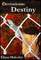 Book title: Deviations: Destiny. Author: Elissa Malcohn