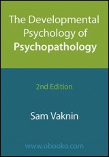 The Developmental Psychology of Psychopathology